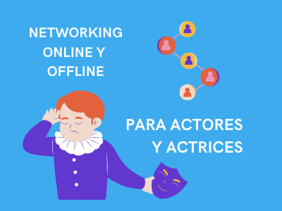networking online offline actores actrices